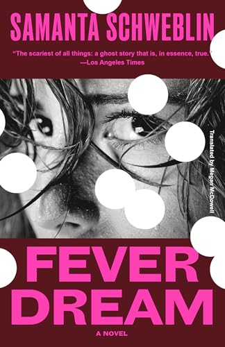 Fever Dream: a Novel