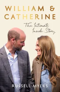 William & Catherine: The Intimate Inside Story by Russell Myers | &pound;11 (was &pound;22) at Amazon