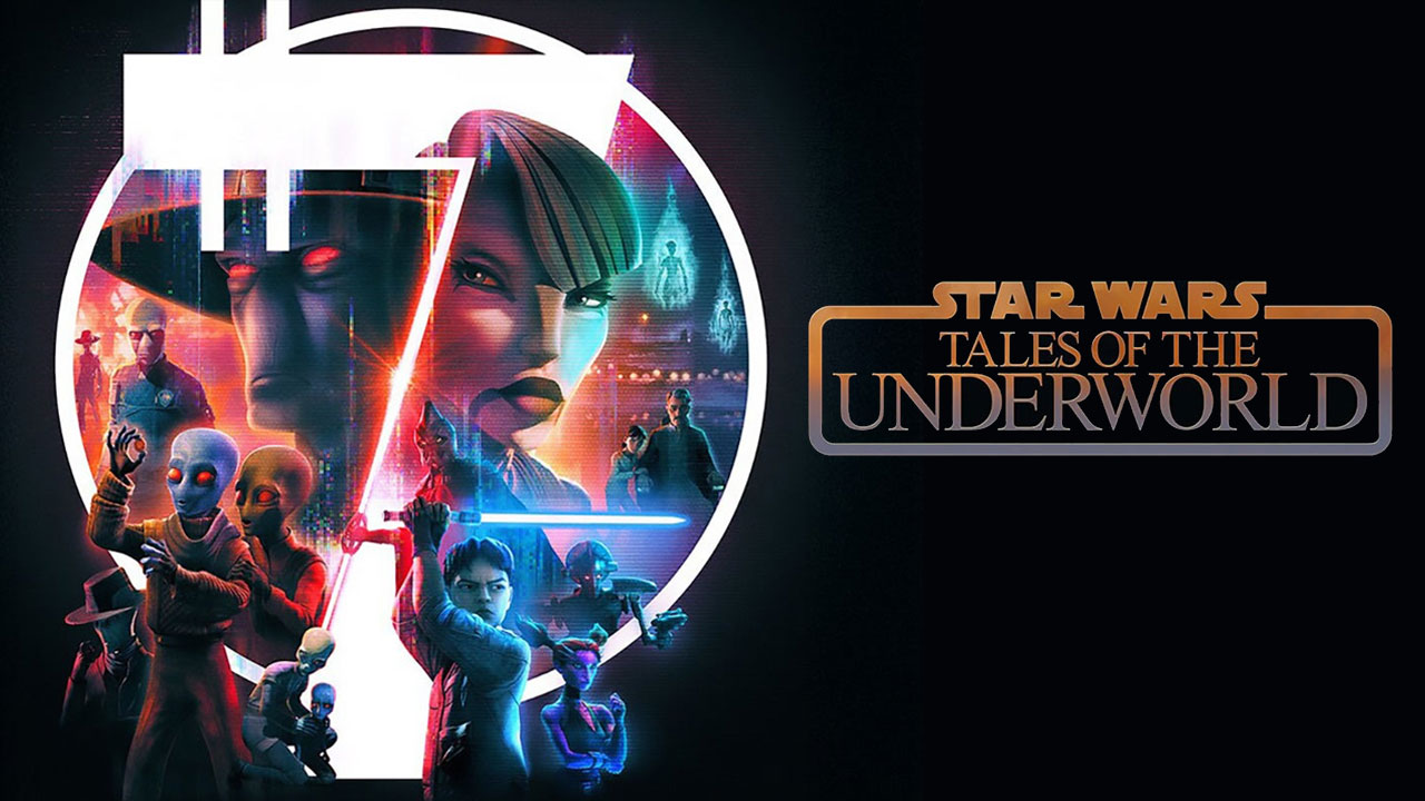 The poster for Star Wars: Tales of the Underworld.