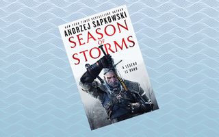 "Season of Storms," by Andrzej Sapkowski (May 22)