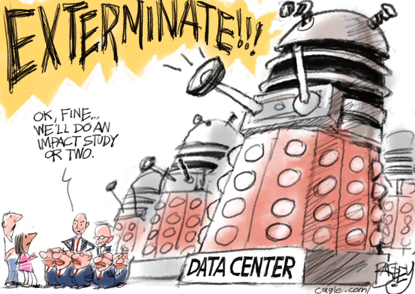 A data center that looks like Dalek robots from Dr. Who towers above a group of people. The Daleks scream, &amp;ldquo;EXTERMINATE!!!&amp;rdquo; The group of people include men in suits speaking to a man and woman. One man says, &amp;ldquo;OK, fine. We&amp;rsquo;ll do an impact survey or two.&amp;rdquo;