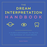 The Dream Interpretation Handbook: A Guide and Dictionary to Unlock the Meanings of Your Dreams £9.81 | Amazon