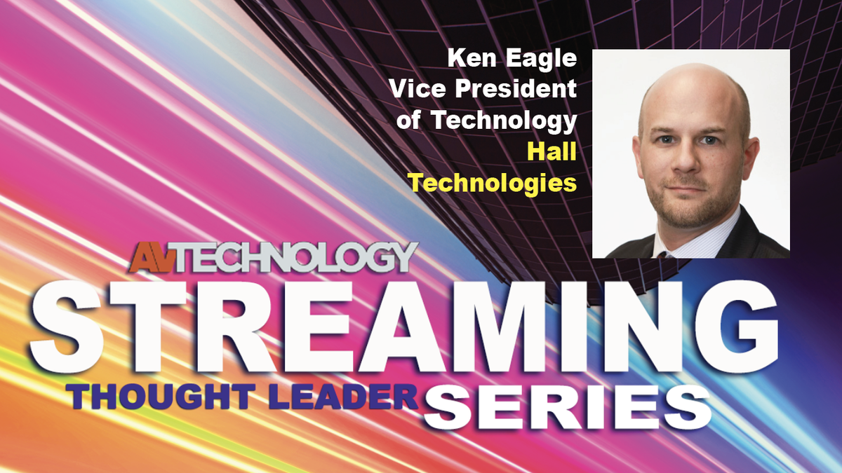 Ken Eagle, Vice President of Technology at Hall Technologies