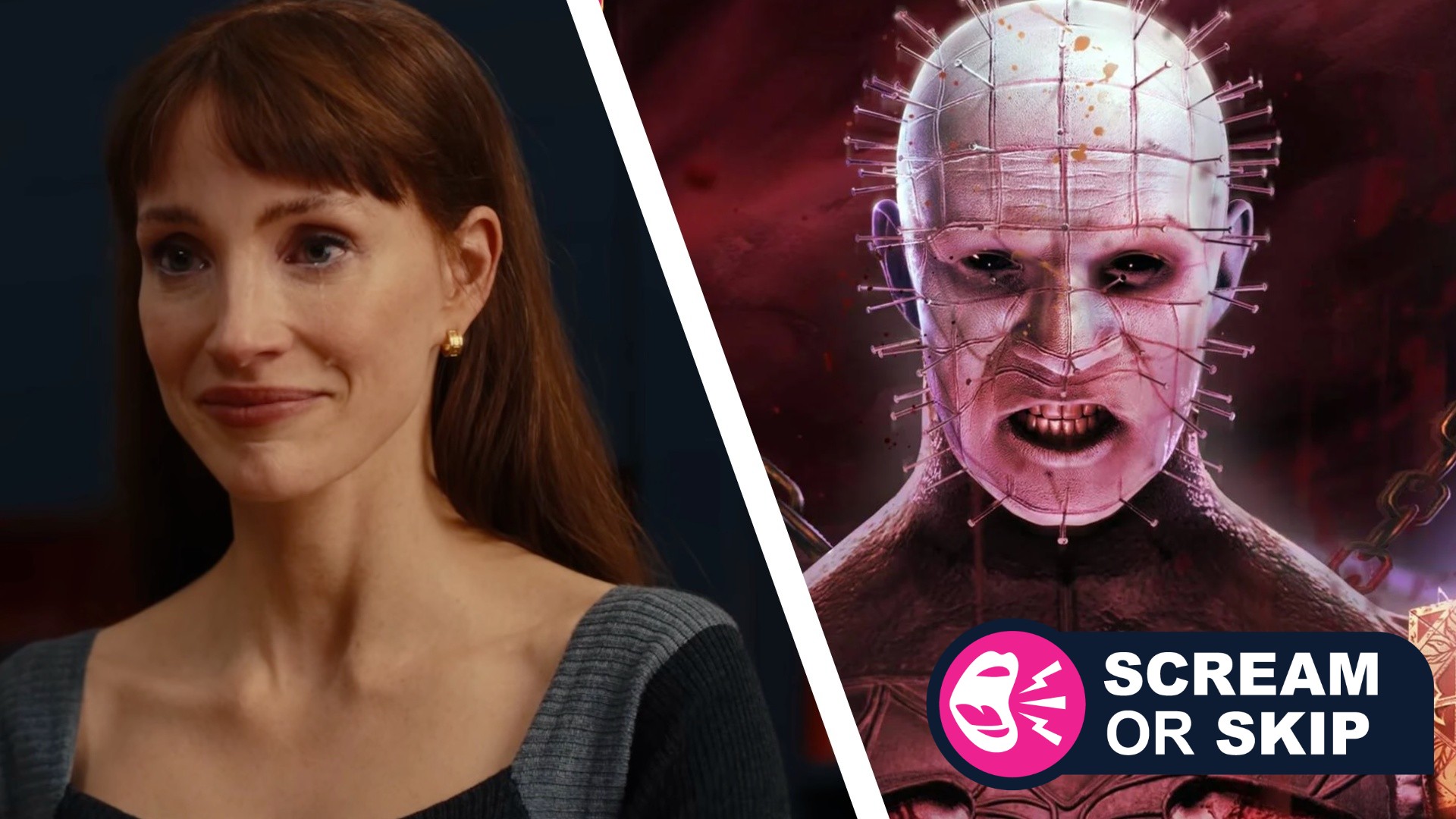 Jessica Chastain in Other Mommy and Pinhead from Hellraiser Revival