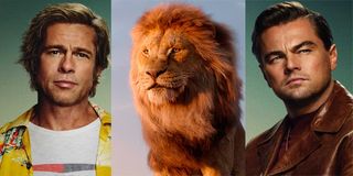 The Lion King and Once Upon a Time in Hollywood
