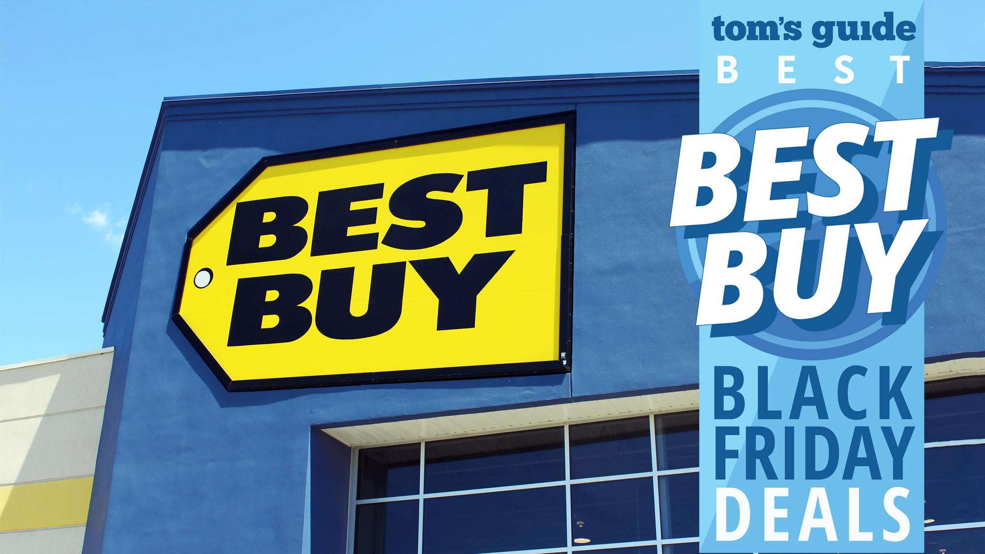 The Best Best Buy Deals On Black Friday 2019 Tom S Guide