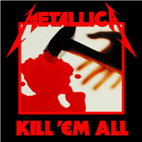 Metallica - Kill ’Em All (Megaforce/Music For Nations)