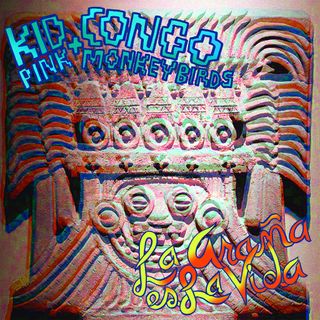 Kid Congo & The Pink Monkey Birds: La Araña Es La Vida (2016)