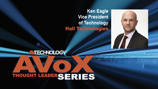 As part of our AVT Thought Leaders Series on AVoX, we asked Ken Eagle, vice president of Technology at Hall Technologies to share his perspective on the state of networked AV. 
