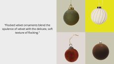 Split image with a quote about flocked ornaments on the left and four images of flocked christmas ornaments on the right