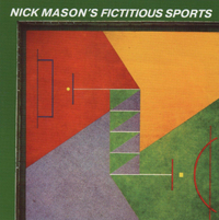 Nick Mason: Nick Mason’s Fictitious Sports (Harvest, 1981)