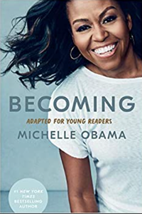 Becoming: Adapted for younger Readers by Michelle Obama