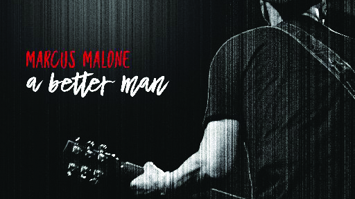 Cover art for Marcus Malone - A Better Man album review