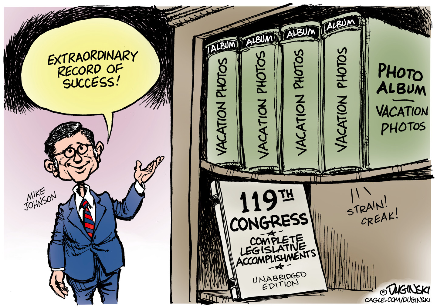 Speaker of the House Mike Johnson says &amp;ldquo;Extraordinary record of success!&amp;rdquo; as he gestures toward a bookcase. The top shelf strains under the weight of four large albums of vacation photos. The second shelf has a thin book titled, &amp;ldquo;119th Congress: Complete legislative accomplishments, unabridged edition.&amp;rdquo;