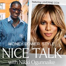 A photo of Nikki Ogunnaike with an inset photo of Laverne Cox and text reading Money. Power. Style. Nice Talk with Nikki Ogunnaike