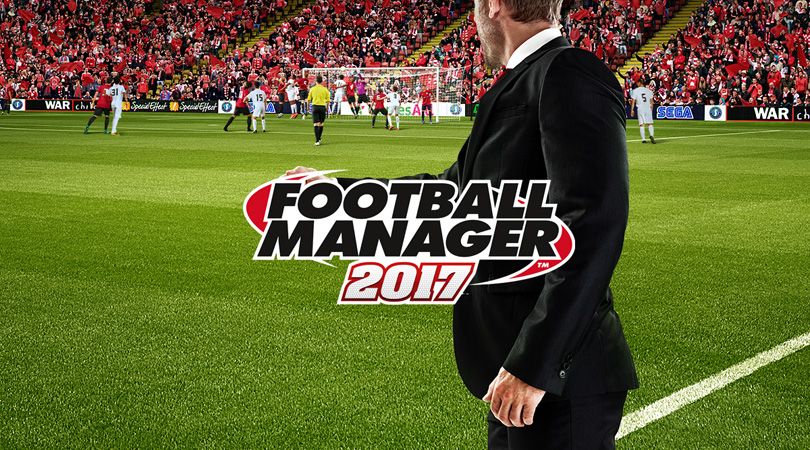 football manager 2017 guide