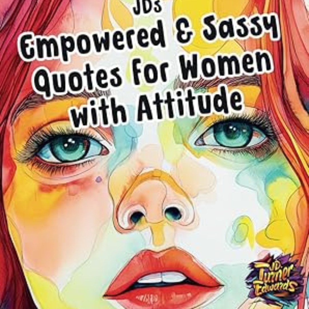 JD's Empowered &amp;amp; Sassy Quotes for Women with Attitude - a colouring book for stress relief and relaxation that would make a thoughtful Christmas gift