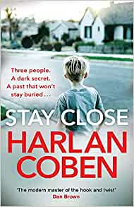 Stay Close by Harlan Coben, £7.37| Amazon 