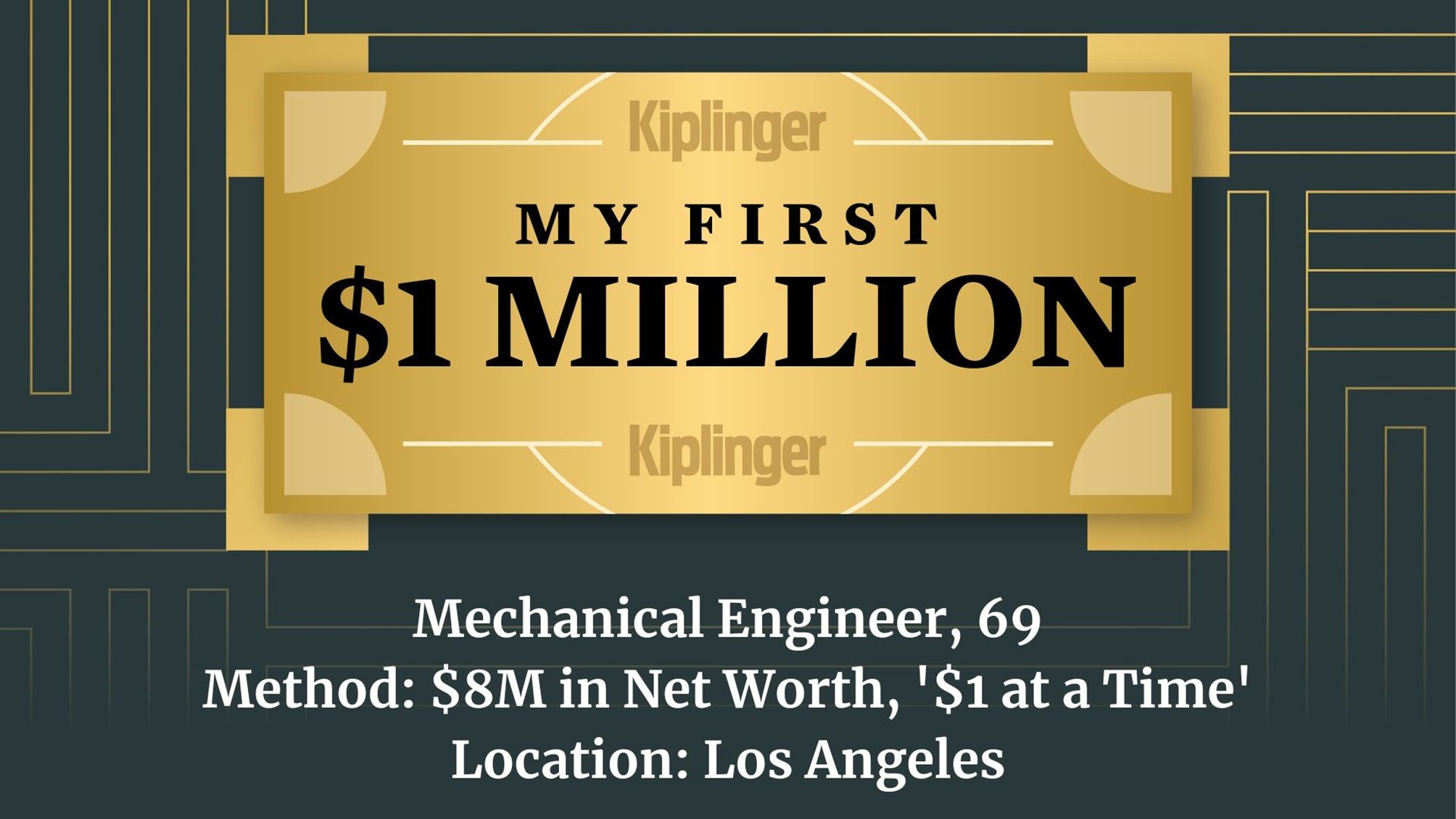 My First $1 Million: Mechanical Engineer, 69, Los Angeles