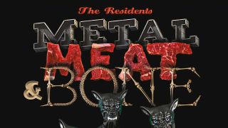 The Residents - Metal, Meat & Bone