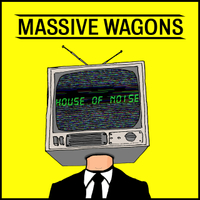 Massive Wagons: House Of Noise