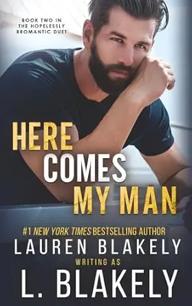 The cover of 'Here Comes My Man' by Lauren Blakely