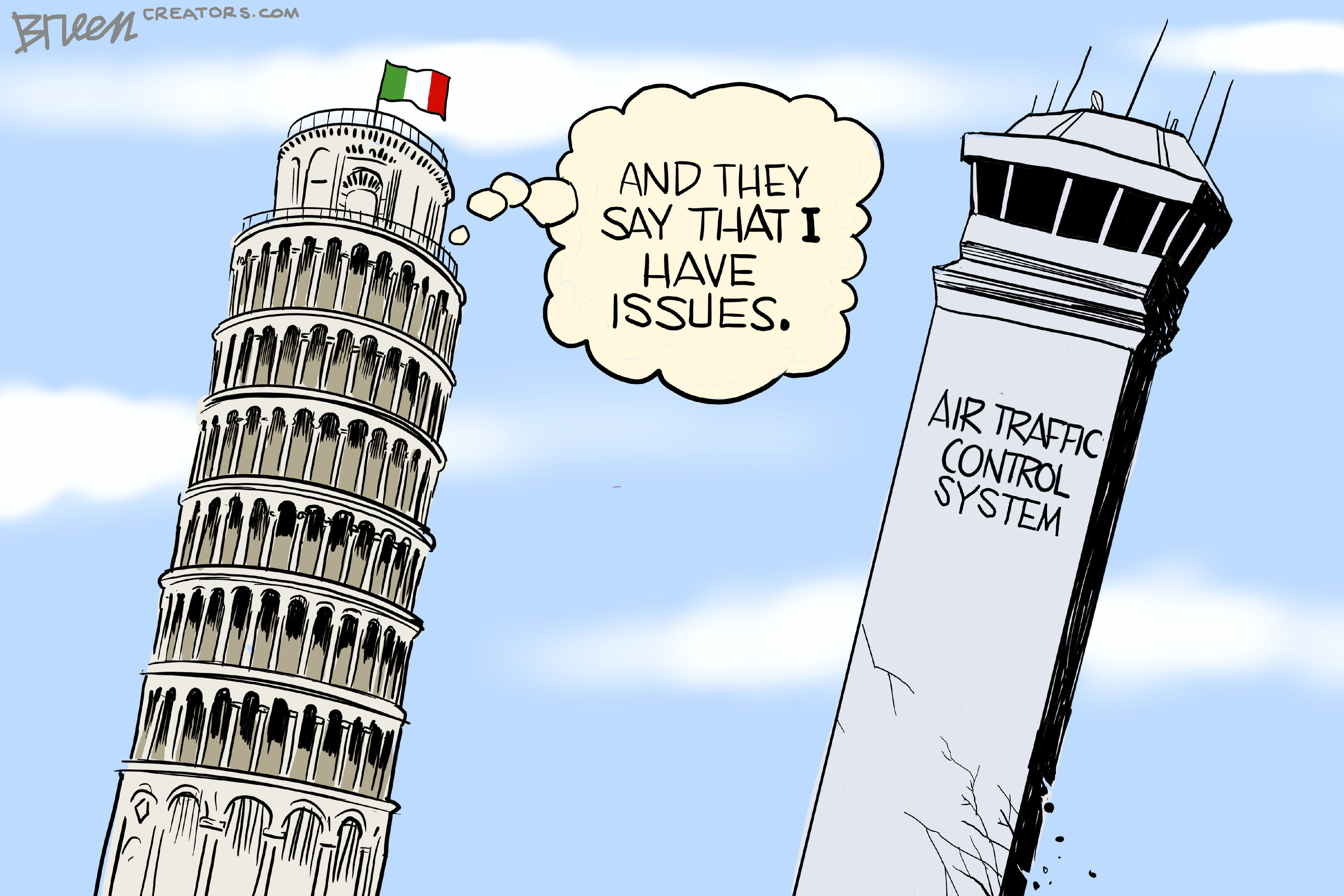 A cartoon depicts the Leaning Tower of Pisa next to a crumbling air traffic control tower. The Leaning Tower of Pisa, topped with an Italian flag, has a thought bubble that says, "And they say that I have issues." The air traffic control tower is labeled "AIR TRAFFIC CONTROL SYSTEM" and shows large cracks at its base, leaning significantly more than the Tower of Pisa.