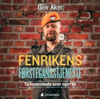 Fenrikens f&oslash;rstegangstjeneste - Geir Aker