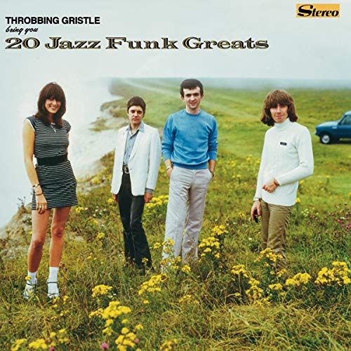 Throbbing Gristle &ndash; 20 Jazz Frunk Greats