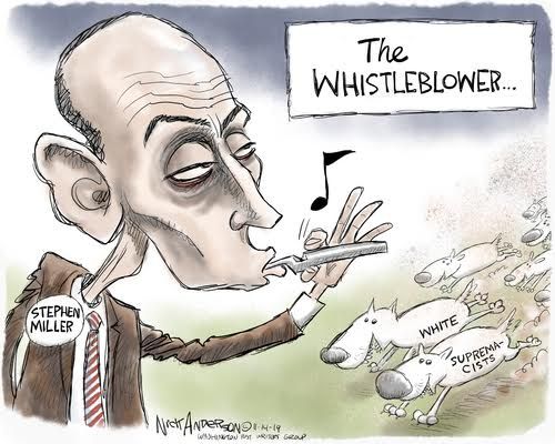 Political Cartoon U.S. Whistleblower Stephen Miller White Supremacy