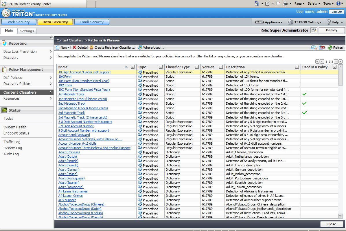Messages and attachments can be checked for specific patterns and phrases and Websense includes a huge list of predefined one