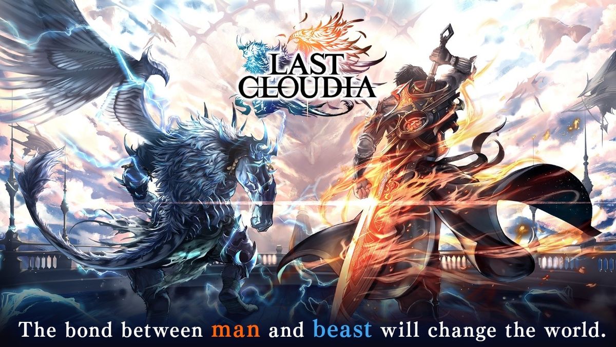 Last Cloudia - A human character carrying a flaming sword and a winged beast character with a tail stand with their backs turned. Includes the Last Cloudia logo and test reading &quot;The bond between man and beast will change the world.&quot;