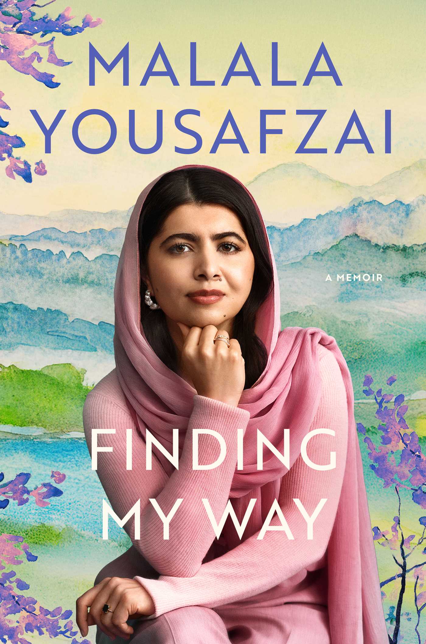 Cover of Malala Yousafzai&amp;rsquo;s memoir &amp;ldquo;Finding My Way.&amp;rdquo; The author sits against a watercolor-style landscape wearing a pink headscarf and sweater with her hand resting under her chin.