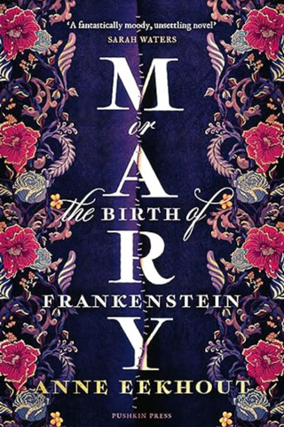 Mary – or, The Birth of Frankenstein, Anne Eekhout makes the Marie Claire Best books of 2023 list