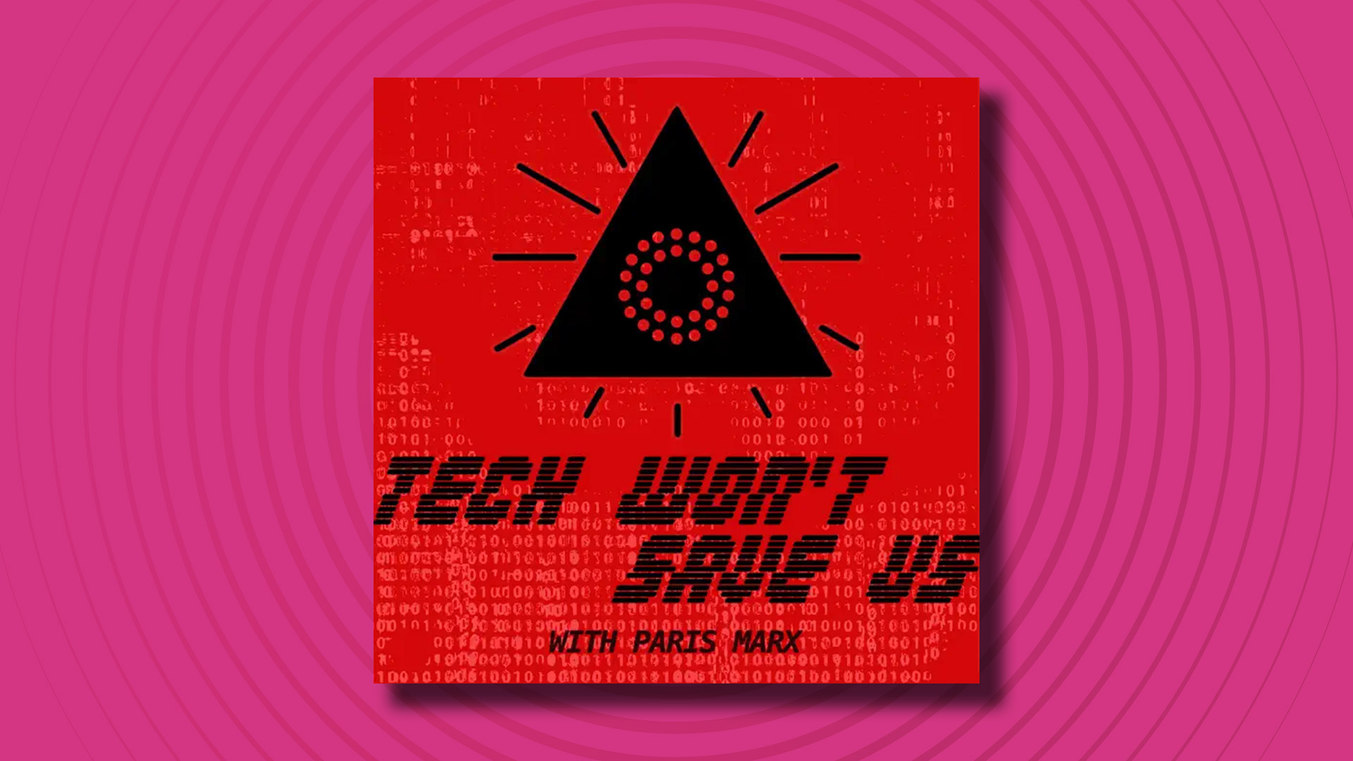 The logo of the Tech Won't Save Us podcast on a pink background