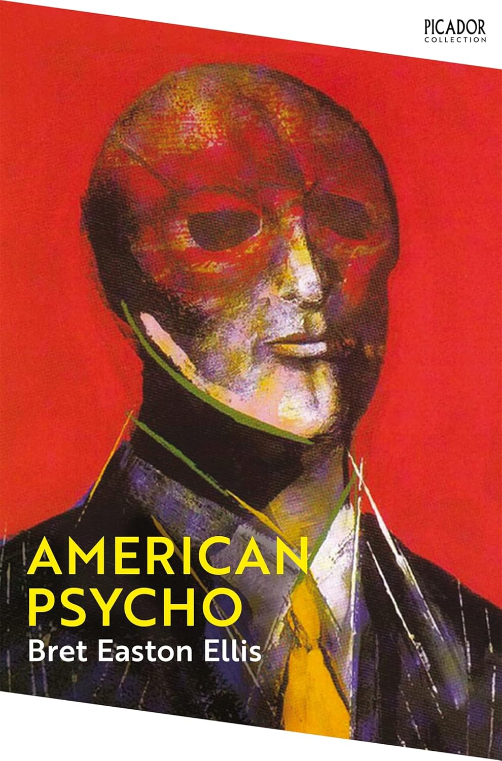 American Psycho: the Controversial Cult Horror Classic and Unforgettable Black Comedy (picador Collection)