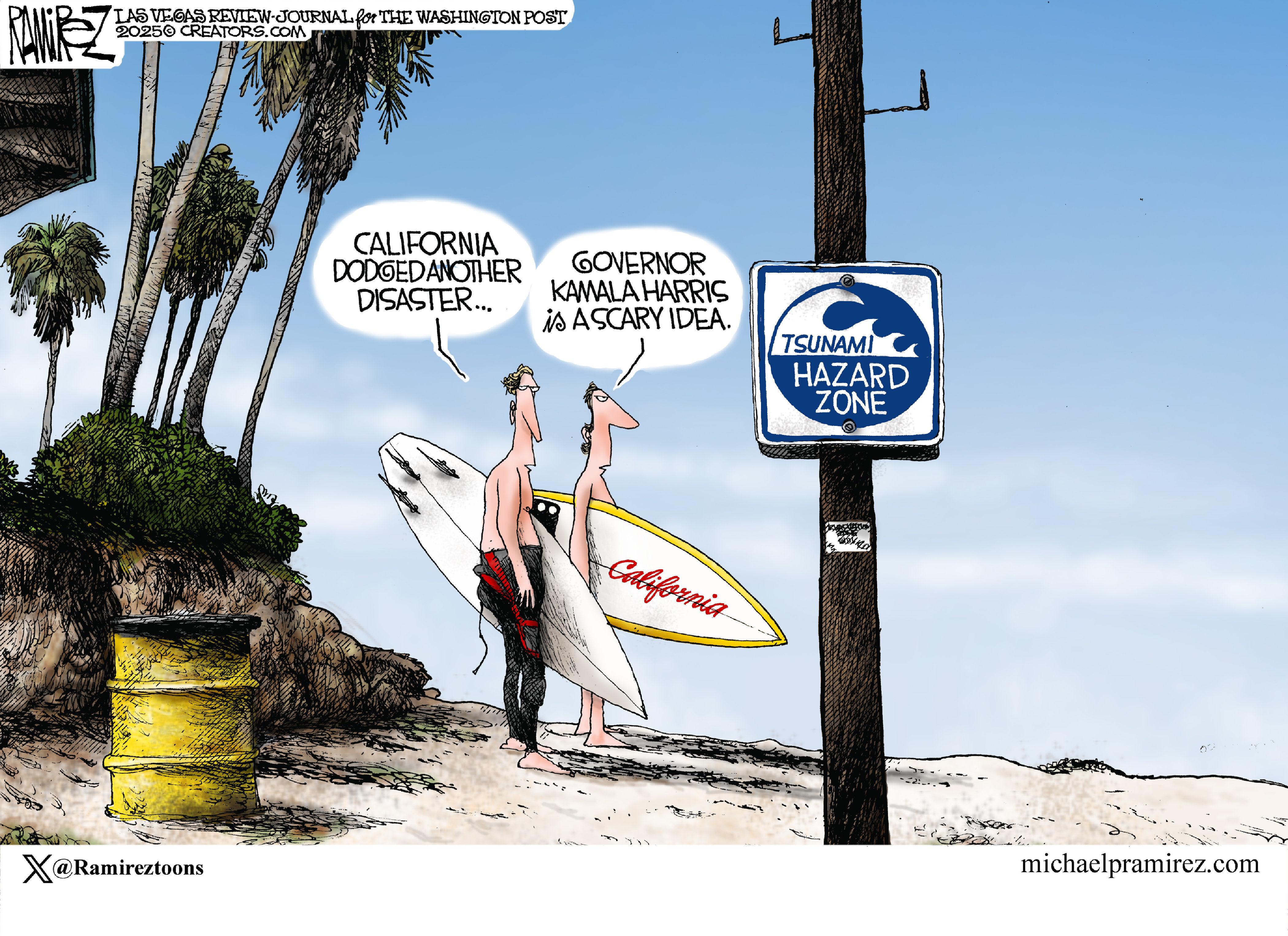 This cartoon depicts two men carrying surfboards on beach near a sign that reads, “Tsunami hazard zone.” One man says, “California dodged another disaster.” The other responds, “Governor Kamala Harris is a scary idea.”