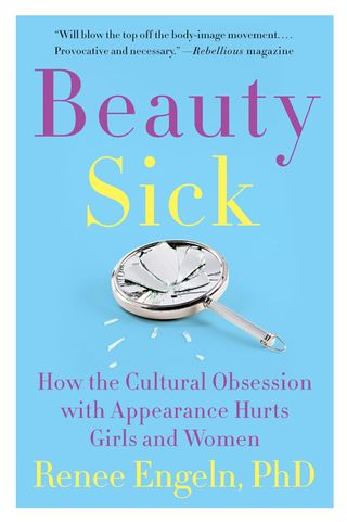 Renee Engeln, PhD + Beauty Sick