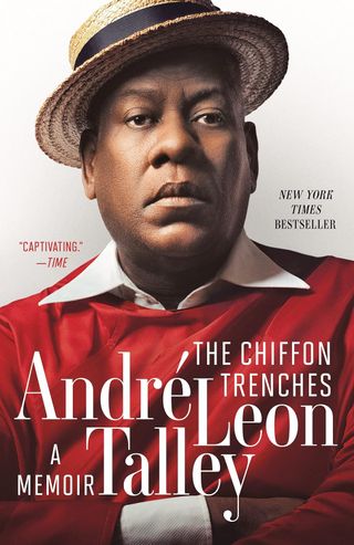 André Leon Talley + The Chiffon Trenches: A Memoir