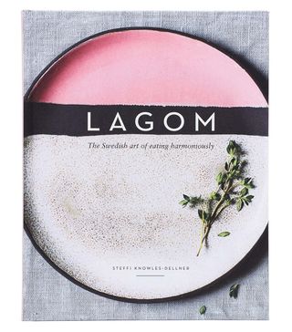 Steffi Knowles-Dellner + Lagom: The Swedish Art of Eating Harmoniously