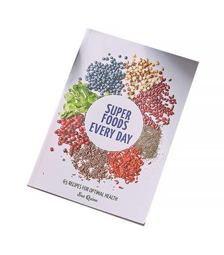 Sue Quinn + Super Foods Every Day: 65 Recipes For Optimal Health