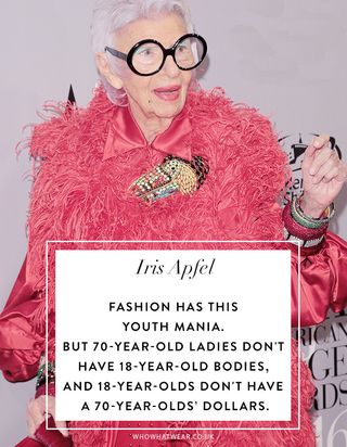 iris-apfel-quotes-fashion-has-this-youth-mania-but-70-year-old-ladies-dont-have-18-year-old-bodies-and-18-year-olds-dont-have-a-70-year-olds-dollars-2065659-1485950155