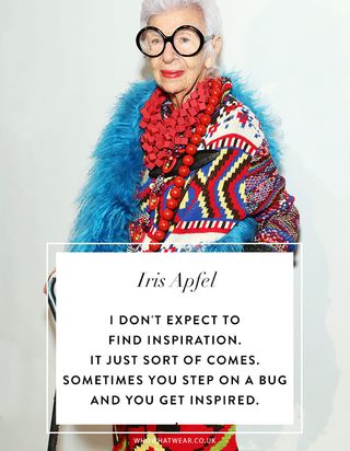 iris-apfel-quotes-i-dont-expect-to-find-inspiration-it-just-sort-of-comes-sometimes-you-step-on-a-bug-and-you-get-inspired-2065653-1485950149