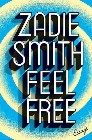 Zadie Smith + Feel Free: Essays