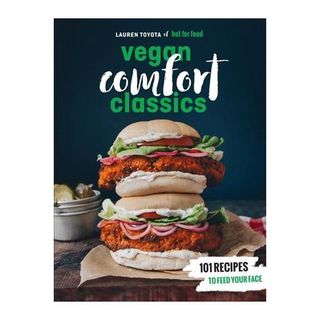 Hot for Food + Vegan Comfort Classics