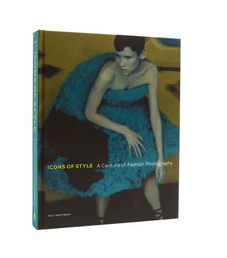 Paul Martineau + Icons of Style: A Century of Fashion Photography Book