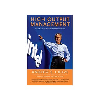 Andrew S. Grove + High Output Management