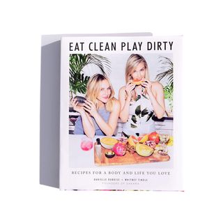 Danielle Duboise and Whitney Tingle + Eat Clean, Play Dirty