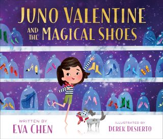 Eva Chen + Juno Valentine and the Magical Shoes