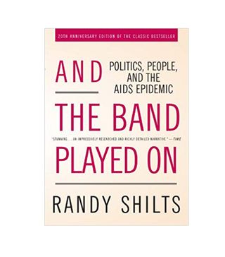 Randy Shilts + And the Band Played On